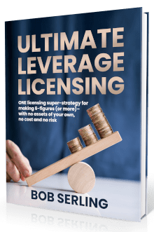 Bob Serling - Ultimate Leverage Licensing Express 2023